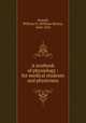 A textbook of physiology : for medical students and physicians, Howell, William H. (William Henry), 1860-1945 