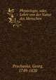 Physiologie, oder, Lehre von der Natur des Menschen, Prochaska, Georg, 1749-1820 