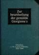 Zur beurtheilung der gemalde Giorgione