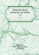 Histoire de la peinture en Italie.. v.1, Stendhal, 1783-1842,Stendhal, 1783-1842 