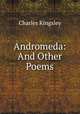 Andromeda: And Other Poems, Charles Kingsley 