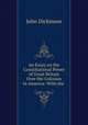 An Essay on the Constitutional Power of Great Britain Over the Colonies in America: With the ., John Dickinson 