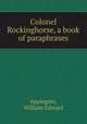 Colonel Rockinghorse, a book of paraphrases, Applegate, William Edward 