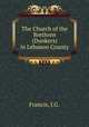 The Church of the Brethren (Dunkers) in Lebanon County, Francis, J.G. 