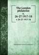 The London philatelist. v. 26-27 1917-18, Royal Philatelic Society (Great Britain) 