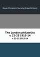 The London philatelist. v. 22-23 1913-14, Royal Philatelic Society (Great Britain) 