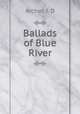 Ballads of Blue River, Archer, J. D 