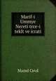 Marif-i Ummye Nereti trce-i teklt ve icrati, Mamd Cevd 
