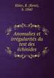 Anomalies et irregularites du test des echinides, Rene Khler 