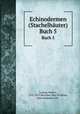 Echinodermen (Stachelhuter). Buch 5, Ludwig, Hubert, 1852-1913,Meissner, Max,Przibram, Hans,Hamann, Otto 