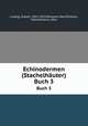 Echinodermen (Stachelhuter). Buch 3, Ludwig, Hubert, 1852-1913,Meissner, Max,Przibram, Hans,Hamann, Otto 