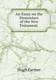 An Essay on the Demoniacs of the New Testament ., Hugh Farmer 
