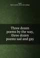 Three dozen poems by the way, three dozen poems sad and gay, Diehl, Henry Archie. [from old catalog] 