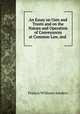 An Essay on Uses and Trusts and on the Nature and Operation of Conveyances at Common Law, and ., Francis Williams Sanders 