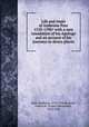 Life and times of Ambroise Pare with a new translation of his Apology and an account of his journeys in divers places, 