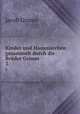 Kinder und Hausmrchen gesammelt durch die Brder Grimm . Volume 3, Jacob Grimm 