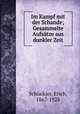 Im Kampf mit der Schande; Gesammelte Aufsatze aus dunkler Zeit, Schlaikjer, Erich, 1867-1928 