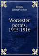 Worcester poems, 1915-1916, Brown, Ernest Vinton 