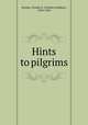 Hints to pilgrims, Brooks, Charles S. (Charles Stephen), 1878-1934 