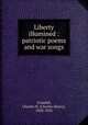 Liberty illumined : patriotic poems and war songs, Crandall, Charles H. (Charles Henry), 1858-1923 