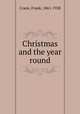 Christmas and the year round, Crane, Frank, 1861-1928 