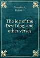 The log of the Devil dog, and other verses, Byron H. Comstock 