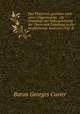 Das Thierreich, geordnet nach seiner Organisation : als Grundlage der Naturgeschichte der Thiere und Einleitung in die vergleichende Anatomie (Vol. 4), Cuvier Georges 