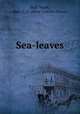 Sea-leaves, Hall-Wood, Mary C. F. (Mary Camilla Foster) 