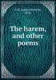 The harem, and other poems, Coll, James Aloysius, 1874- 