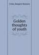Golden thoughts of youth, Coles, Rutgers Remsen 