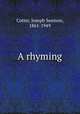 A rhyming, Cotter, Joseph Seamon, 1861-1949 