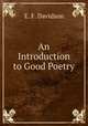 An Introduction to Good Poetry, E. F. Davidson 