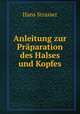 Anleitung zur Praparation des Halses und Kopfes, Hans Strasser 
