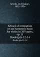School of intonation on an harmonic basis for violin in XIV parts, op.11. Book4;pts.12-14, Otakar Sevcik 