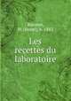 Les recettes du laboratoire, Rousset, H. (Henri), b. 1882 