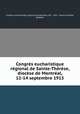 Congres eucharistique regional de Sainte-Therese, diocese de Montreal, 12-14 septembre 1913, 