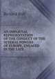 AN IMPARTIAL REPRESENTATION OF THE CONDUCT OF THE SEVERAL POWERS OF EUROPE, ENGAGED IN THE LATE ., Richard Rolt 