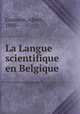 La Langue scientifique en Belgique, Counson, Albert, 1880- 