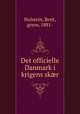 Det officielle Danmark i krigens sk?r, Holstein, Bent, greve, 1881- 