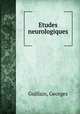 Etudes neurologiques, Guillain, Georges 