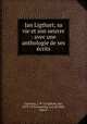 Jan Ligthart, sa vie et son oeuvre : avec une anthologie de ses ecrits, Gunning, J. W. L,Ligthart, Jan, 1859-1916,Gunning-van de Wall, Marie 