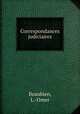 Correspondances judiciaires, Beaubien, L.-Omer 