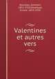 Valentines et autres vers, Nouveau, Germain, 1851-1920,Delahaye, Ernest, 1853-1930 