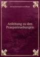 Anleitung zu den Praepariruebungen, Georg Hermann von Meyer 