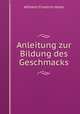 Anleitung zur Bildung des Geschmacks, Wilhelm Friedrich Hezel 