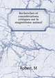 Recherches et considerations critiques sur le magnetisme animal --, M. Robert 