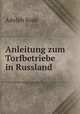 Anleitung zum Torfbetriebe in Russland, Adolph Bode 