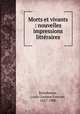 Morts et vivants : nouvelles impressions litteraires, Louis Gustave Fortune Ratisbonne 