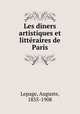 Les diners artistiques et litteraires de Paris, Lepage, Auguste, 1835-1908 