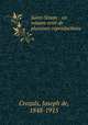 Saint-Simon : un volume orne de plusieurs reproductions, Crozals, Joseph de, 1848-1915 